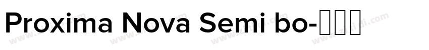 Proxima Nova Semi bo字体转换